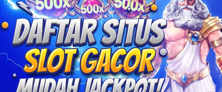 Jadilah Saksi Pembuktian Betapa Gacornya Situs Slot Gampang Menang Jackpot Besar 2024